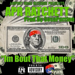 I'm Bout That Money (Prod by SosaPerrion)