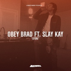 Obey Brad Feat. Slay Kay "Store" [Prod. Prince Vee]