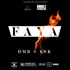 FAYA - DMB Feat RSK