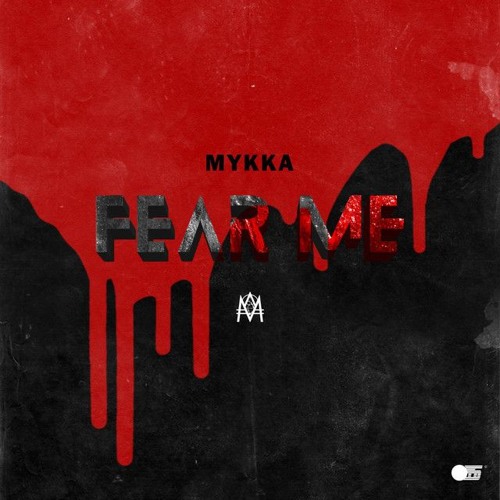 MYKKA - Fear Me