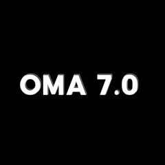 OMA 7.0 / LAST MINUTES