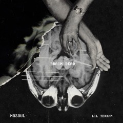 BRAIN DEAD ft. LIL TEXXAN