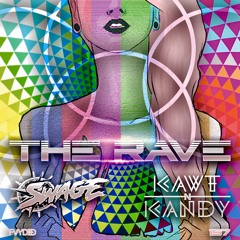Swage X Kawt N Kandy - The Rave