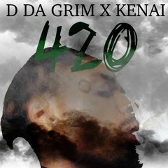 D Da Grim - 420 (prod. Kenai x Tron)