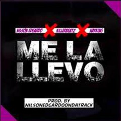 Nilson Edgardo - ME LA LLEVO - Ft KillerBeatz  Nayking