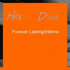 D'One & Hex - Forever Lasting/Inferno