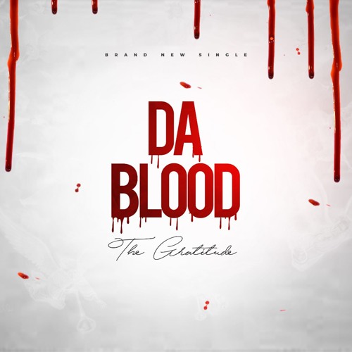 The Gratitude - Da Blood