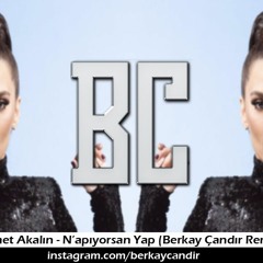 Demet Akalın - Napıyosan Yap (Berkay Çandır Remix)