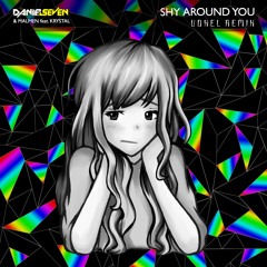 [FREE DOWNLOAD] Daniel Seven - Shy Around You (feat. Krystal) [with Malmen] {Voxel Remix}