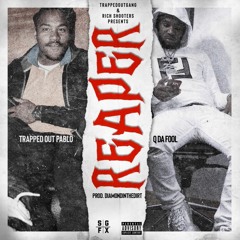 Trappedout Pablo x Q Da Fool - Reaper (Produced By DITD)
