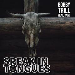 Speak in Tongues (Feat. Yami)