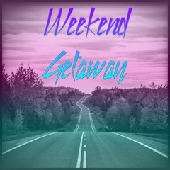 Weekend Getaway