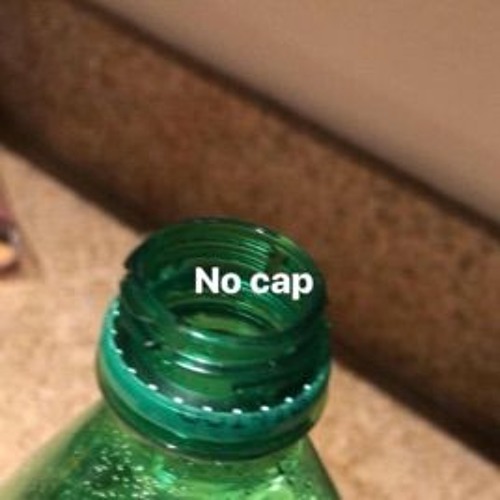 NO CAP