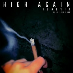 High Again (Prod. $ojo x Sad Boy Kris)