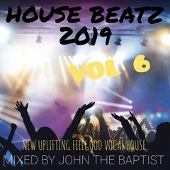 House Beatz 2019 Vol 6 Mixed By John The Baptist