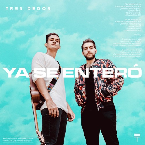 Tres Dedos - Ya Se Enteró