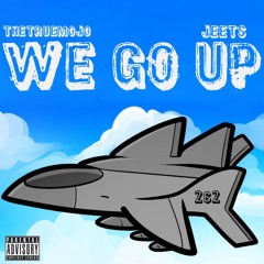 WE GO UP FT. JEETS