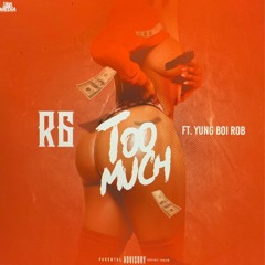 RG - Too Much ft. Yung Boi Rob