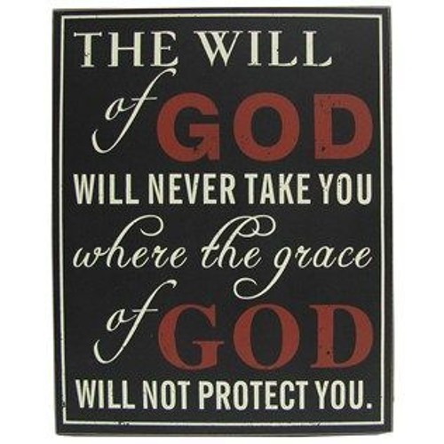 Stream The Will Of God Will Never Take You Where The Grace Of God Will Not Protect You 3 By Dj Esquir3 Listen Online For Free On Soundcloud