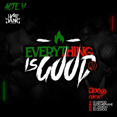 Dj Lexxo - °° Everything Is Good Vol.5 °° #EIG5