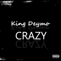 King Deymo - Crazy