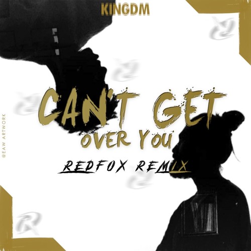 KINGDM - Can't Get Over You (Redfox Remix)