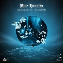 Blue Hunnids (feat. ANTMVN) [Prod. Legs]