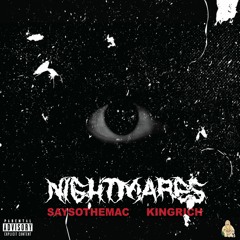 NIGHTMARES - Saysothemac & KingRich
