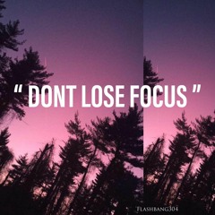 "DONT LOSE FOCUS"  (P. JORDON LUMLEY)