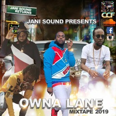 Jani Sound Presents - Owna Lane Mixtape 2019 (Jani Sound Returns)