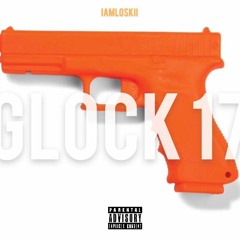 IAMLOSKII - GLOCK 17