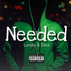 Luvsey & Dava - Needed