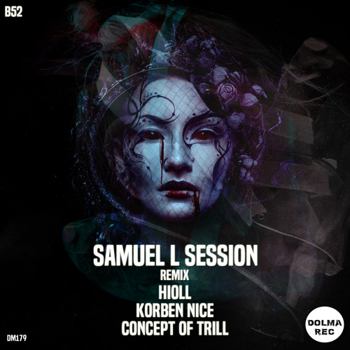 DM179 : Samuel L Session - B52 (Hioll Remix)