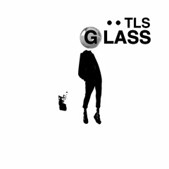 TLS - GLASS