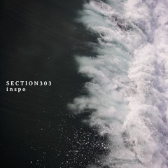 Section303 - inspo - Spring 2019 Mix [Free Download]