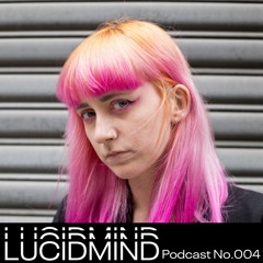 LUCIDMIND Podcast No.004 [Berlin Bunny]