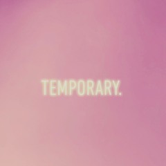 TEMPORARY (Prod. Juno Adonis)