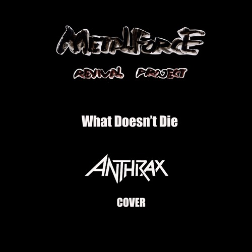 M.F.R.P. - What Doesn't Die (Anthrax сover)