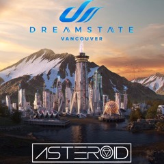 Asteroid @ Dreamstate Vancouver 2019