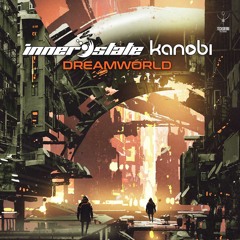 Inner State Vs Kanobi - Dreamworld (Original mix)
