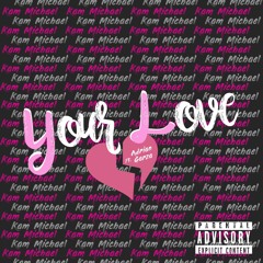 Your Love 💔(feat. Adrian Garza)