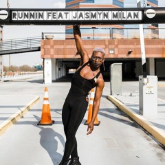 Runnin ft Jasmyn Milan