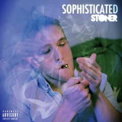 SOPHISTICATED STONER | Prod. by Syndrome