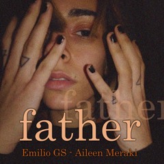 Father (Feat. Aileen Meraki)