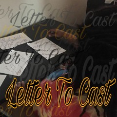 Letter To Cast