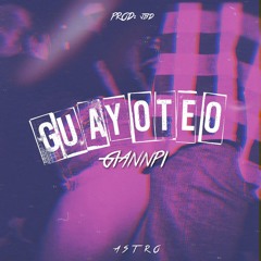 Giannpi - G U A Y O T E O (Prod. JBD)