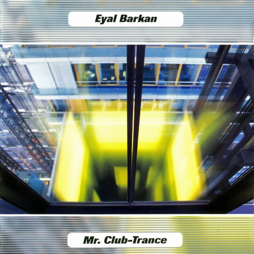 Eyal Barkan & Yahel - Mr. Club-Trance