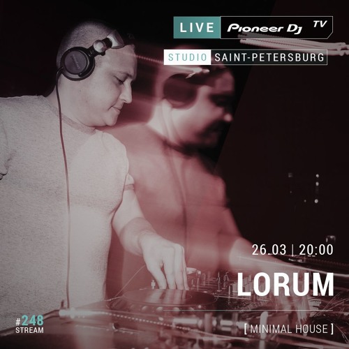 Lorum - Live  Pioneer DJ TV 26.03.2019