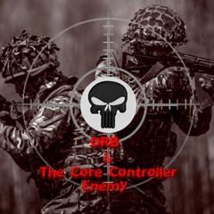 DRB & The Core - Controller - Enemy 350BPM WAVE