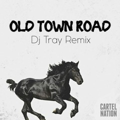 Old Town Road (DjTray Remix)